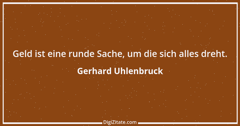 Zitat von Gerhard Uhlenbruck 373