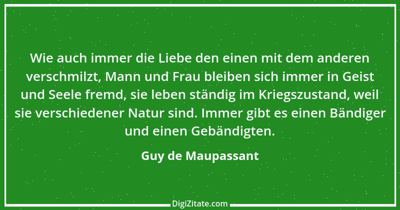 Zitat von Guy de Maupassant 48