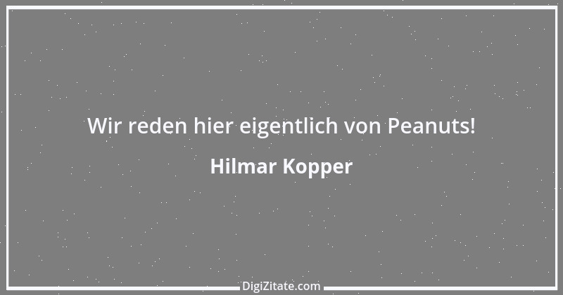 Zitat von Hilmar Kopper 5