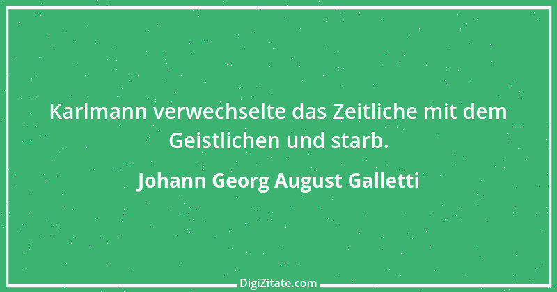 Zitat von Johann Georg August Galletti 9