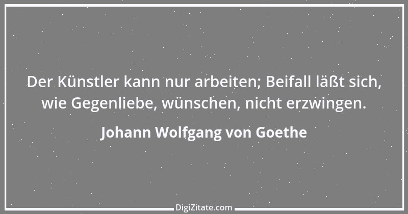 Zitat von Johann Wolfgang von Goethe 553