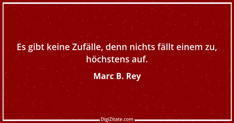 Zitat von Marc B. Rey 3