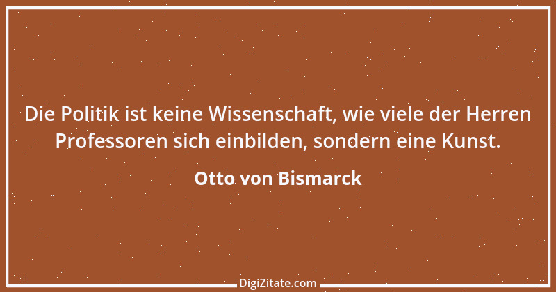 Zitat von Otto von Bismarck 251