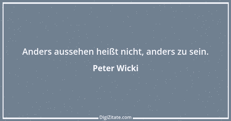 Zitat von Peter Wicki 4