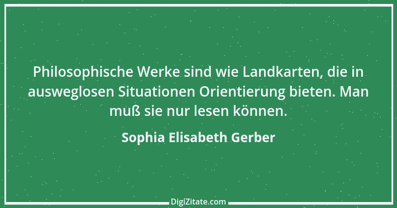 Zitat von Sophia Elisabeth Gerber 2