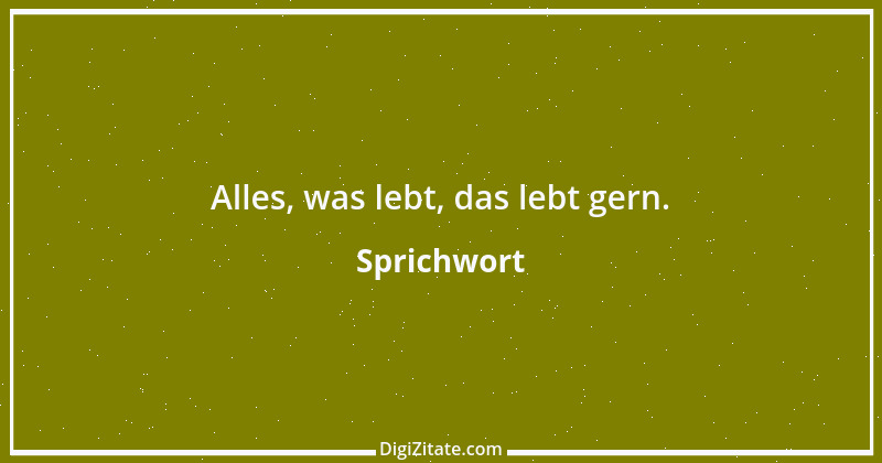 Zitat von Sprichwort 7545