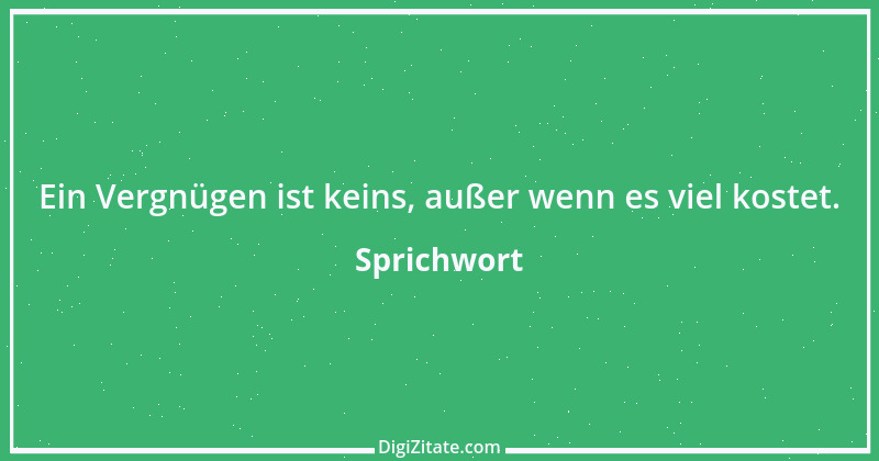 Zitat von Sprichwort 8545