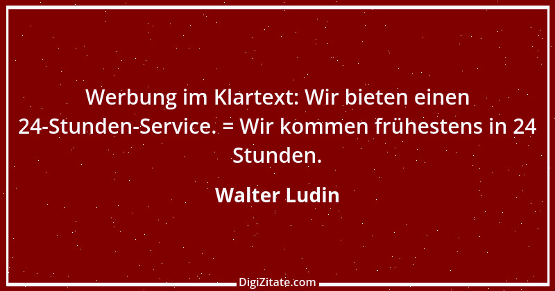 Zitat von Walter Ludin 1055