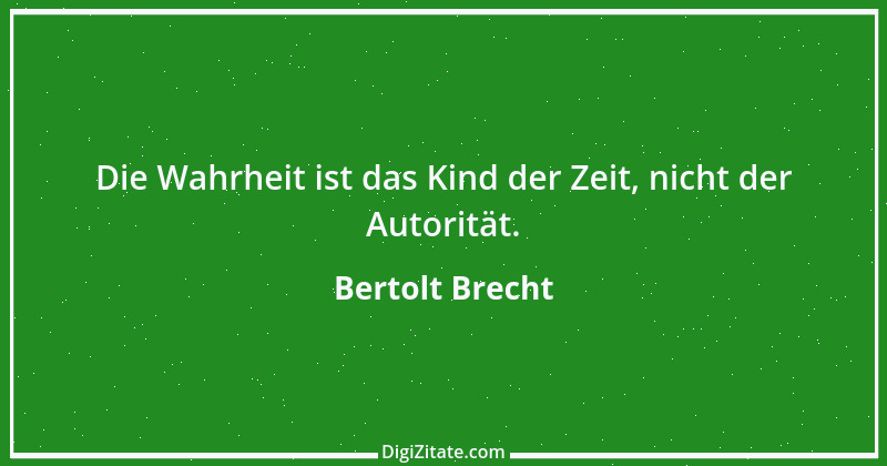 Zitat von Bertolt Brecht 132