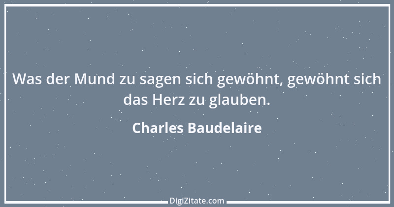 Zitat von Charles Baudelaire 139