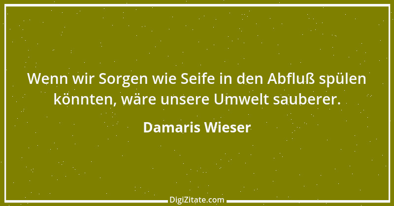 Zitat von Damaris Wieser 86