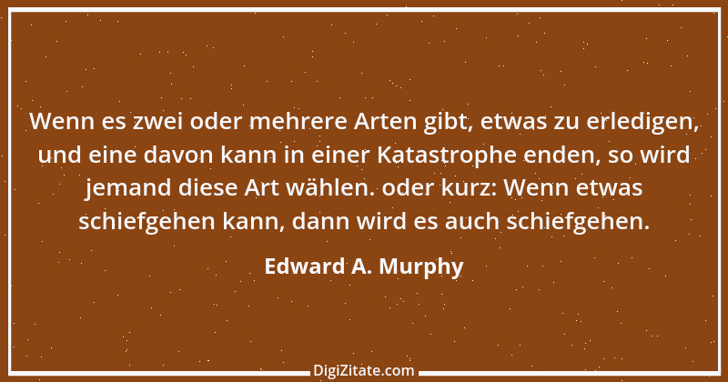 Zitat von Edward A. Murphy 81