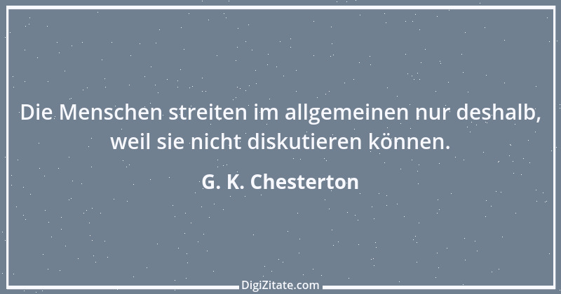 Zitat von G. K. Chesterton 102