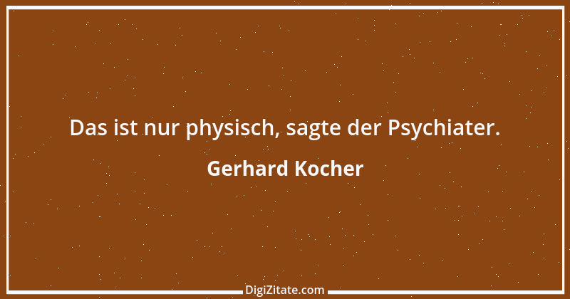 Zitat von Gerhard Kocher 63