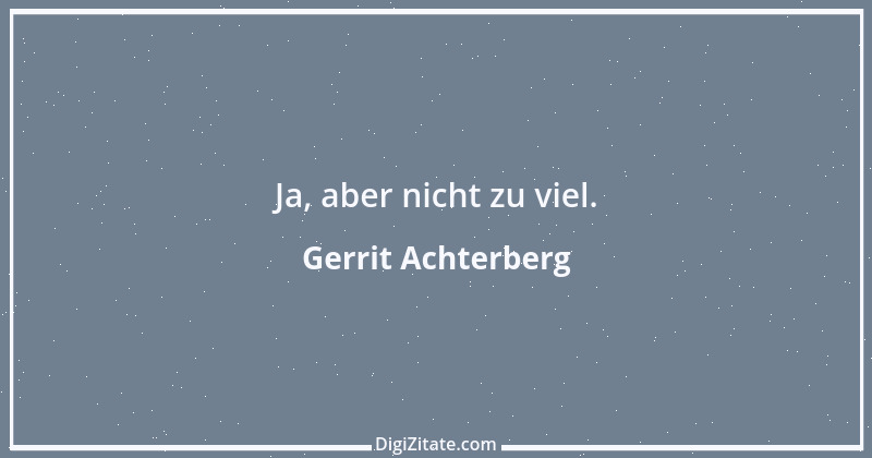 Zitat von Gerrit Achterberg 1