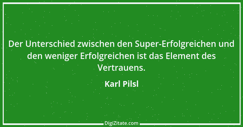 Zitat von Karl Pilsl 19