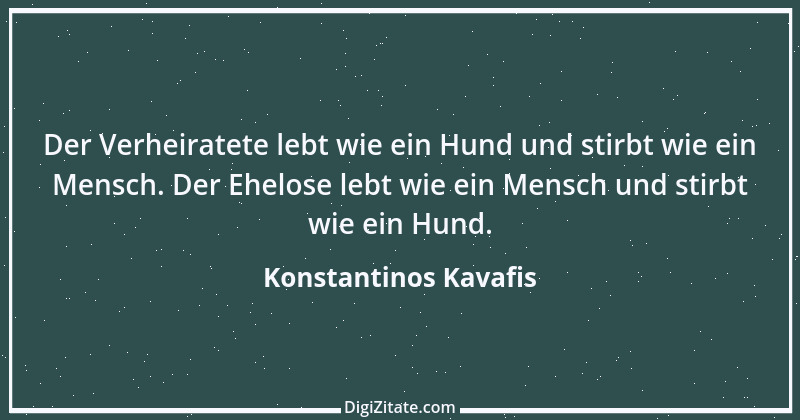 Zitat von Konstantinos Kavafis 20