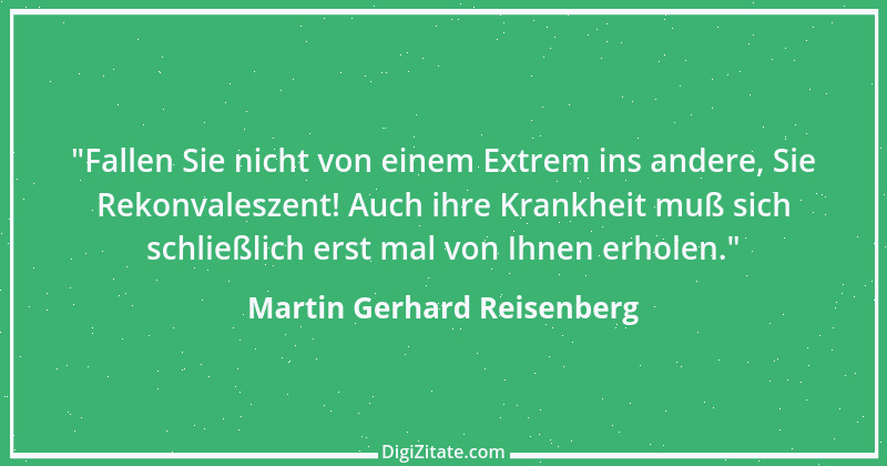 Zitat von Martin Gerhard Reisenberg 869