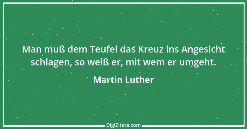 Zitat von Martin Luther 242