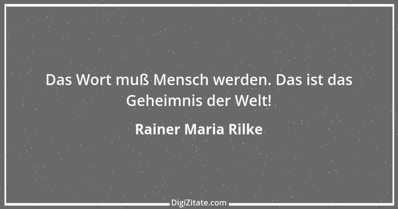 Zitat von Rainer Maria Rilke 99