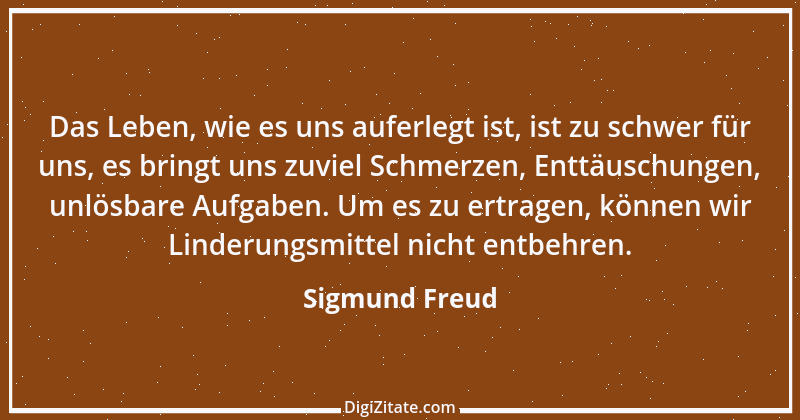 Zitat von Sigmund Freud 28