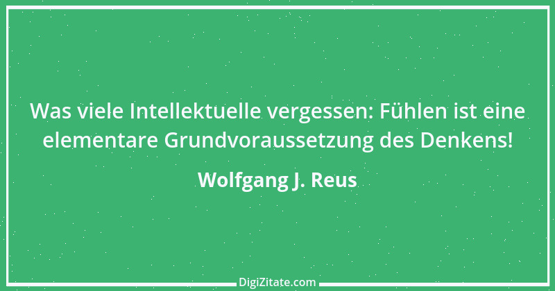 Zitat von Wolfgang J. Reus 394