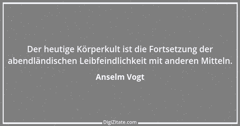 Zitat von Anselm Vogt 10