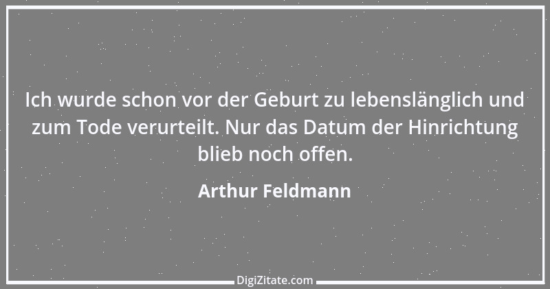 Zitat von Arthur Feldmann 63