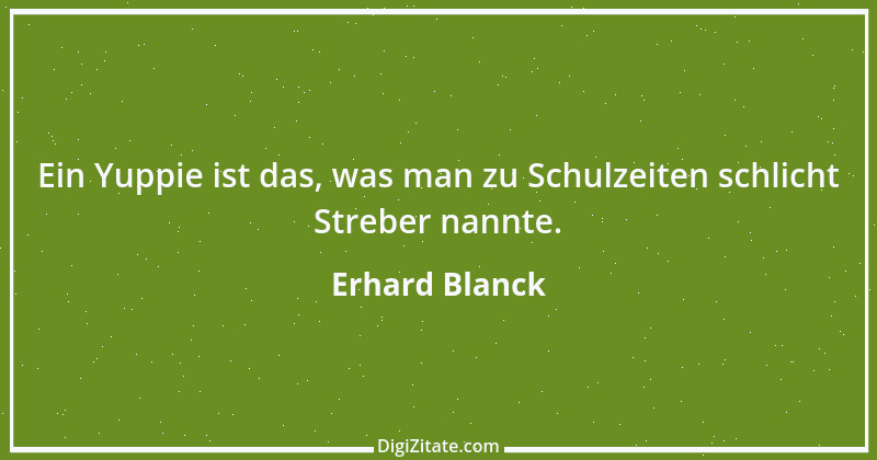 Zitat von Erhard Blanck 110