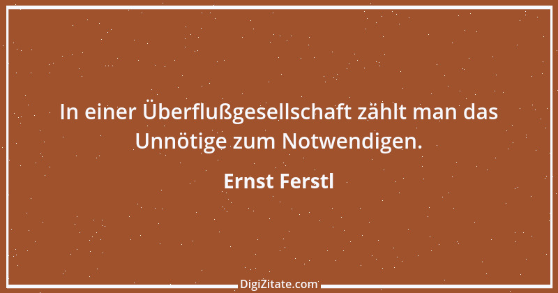 Zitat von Ernst Ferstl 1996