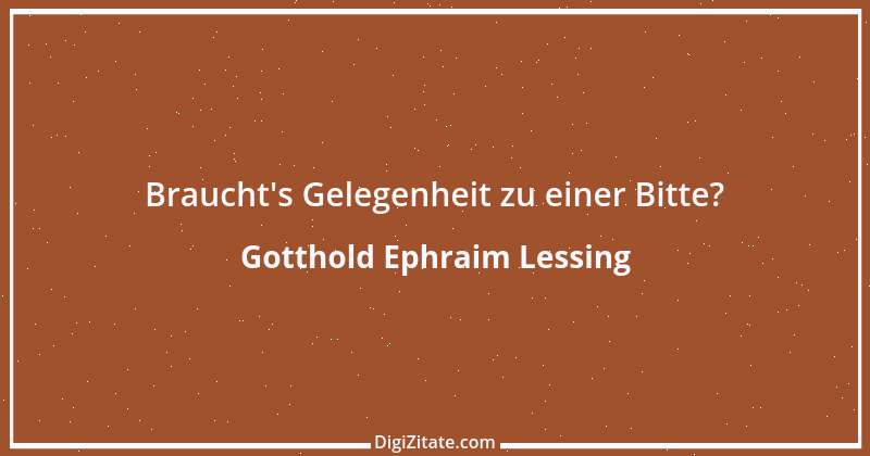 Zitat von Gotthold Ephraim Lessing 477