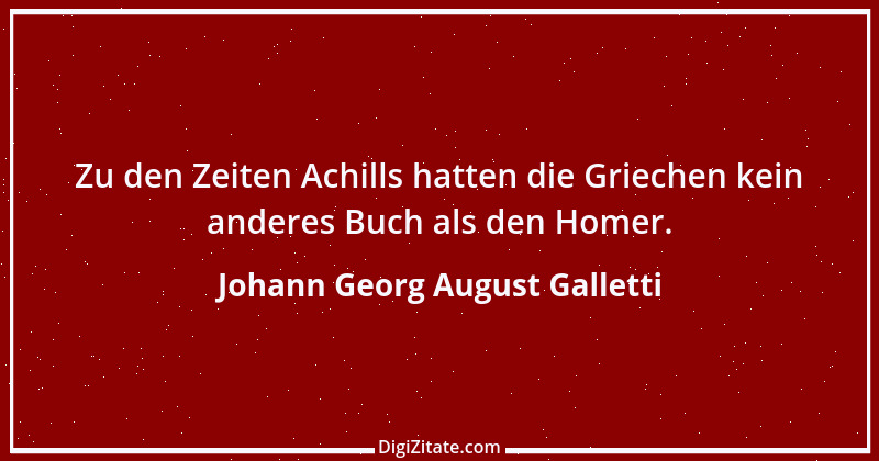 Zitat von Johann Georg August Galletti 11