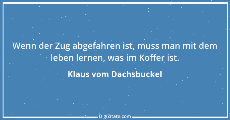 Zitat von Klaus vom Dachsbuckel 6