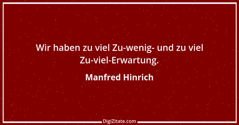 Zitat von Manfred Hinrich 729