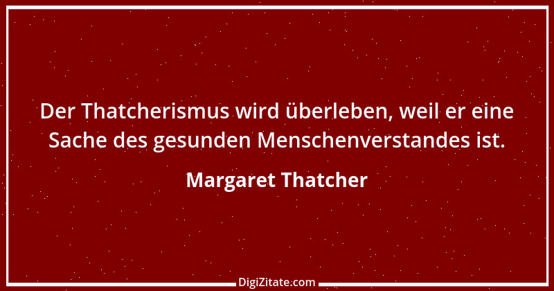 Zitat von Margaret Thatcher 27