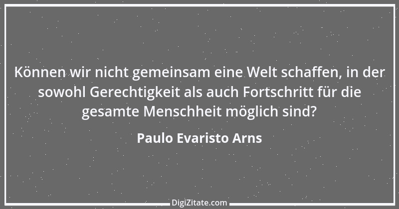 Zitat von Paulo Evaristo Arns 1