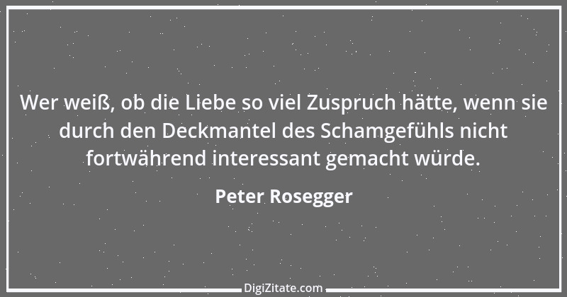 Zitat von Peter Rosegger 108