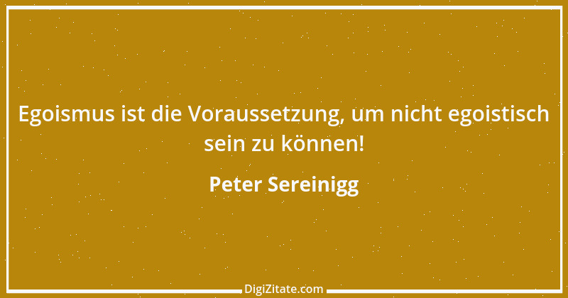 Zitat von Peter Sereinigg 40