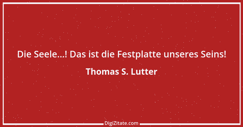 Zitat von Thomas S. Lutter 261