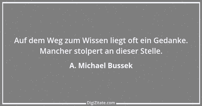 Zitat von A. Michael Bussek 80