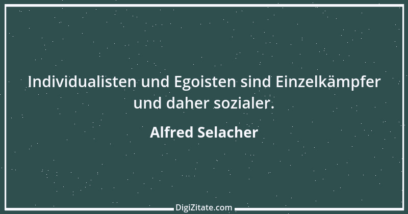 Zitat von Alfred Selacher 133