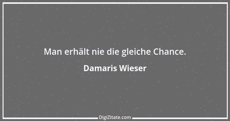 Zitat von Damaris Wieser 341