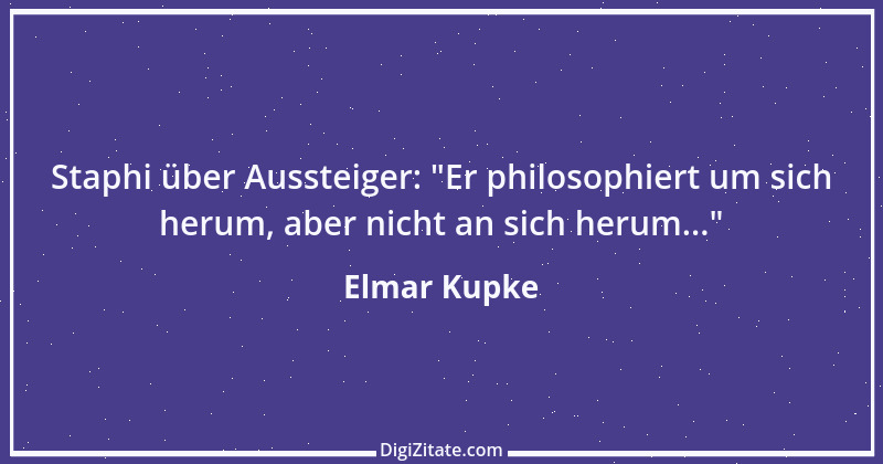 Zitat von Elmar Kupke 139