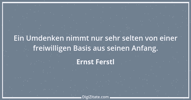 Zitat von Ernst Ferstl 250