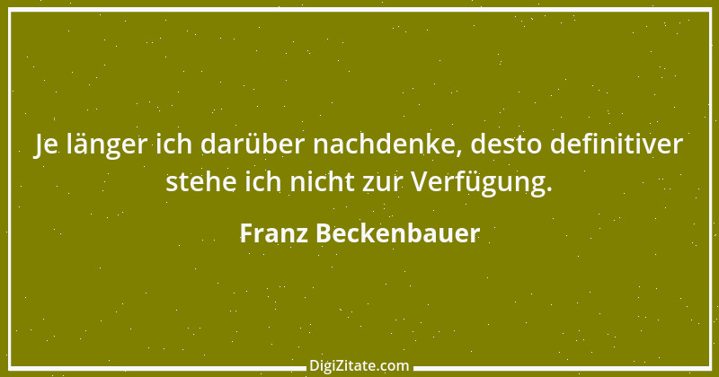 Zitat von Franz Beckenbauer 26