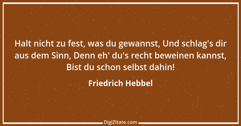 Zitat von Friedrich Hebbel 164