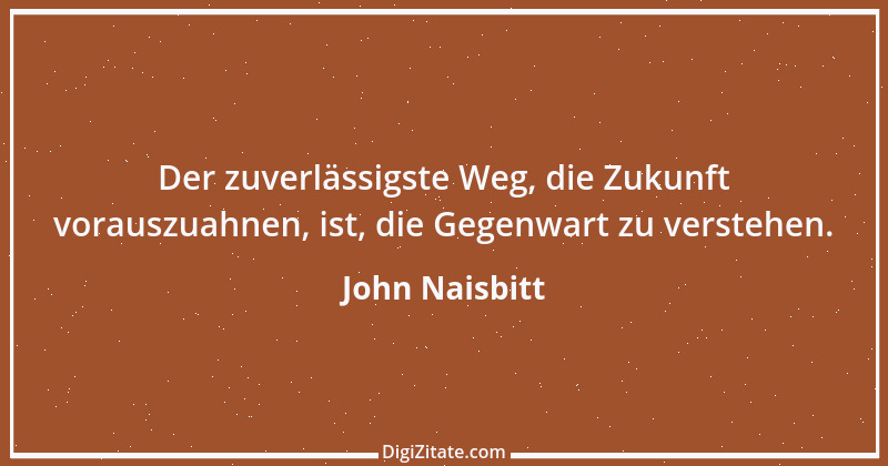 Zitat von John Naisbitt 8