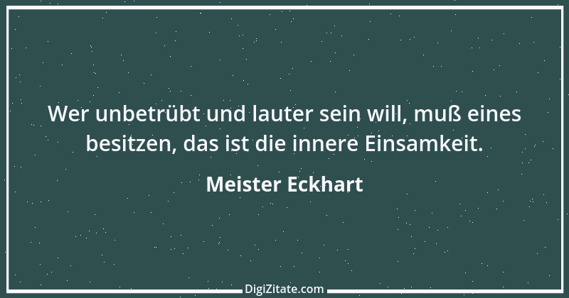 Zitat von Meister Eckhart 10