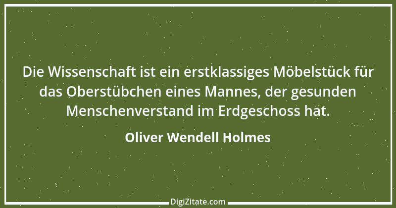 Zitat von Oliver Wendell Holmes 27