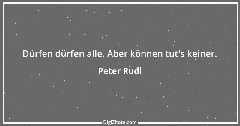 Zitat von Peter Rudl 1083